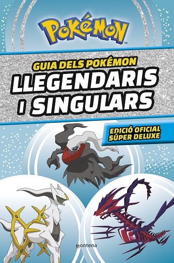 POKÉMON - GUIA DELS POKÉMON LLEGENDARIS I SINGULARS (CATALÁN) | THE POKÉMON COMPANY