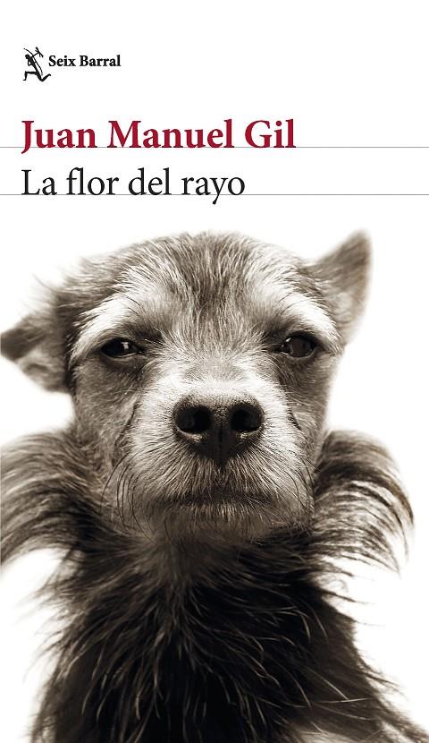 LA FLOR DEL RAYO | GIL, JUAN MANUEL
