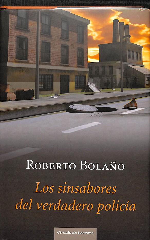 LOS SINSABORES DEL VERDADERO POLICIA | ROBERTO BOLAÑO