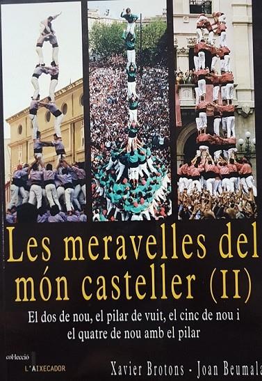 LES MERAVELLES DEL MÓN CASTELLER (II) (CATALÁN) | 9788495684851 | BROTONS NAVARRO, XAVIER / BEUMALA CASTELLS, JOAN
