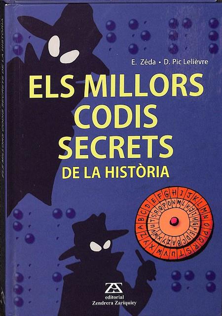 ELS MILLORS CODIS SECRETS DE LA HISTÒRIA (CATALÁN) | E. ZEDA. D. PIC LELIEVRE
