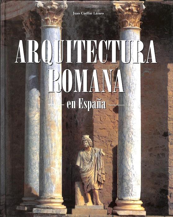 ESPAÑA ROMANA | 9788484033059 | CUÉLLAR LÁZARO, JUAN