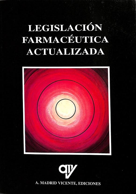 LEGISLACIÓN FARMACÉUTICA ACTUALIZADA | V.V.A