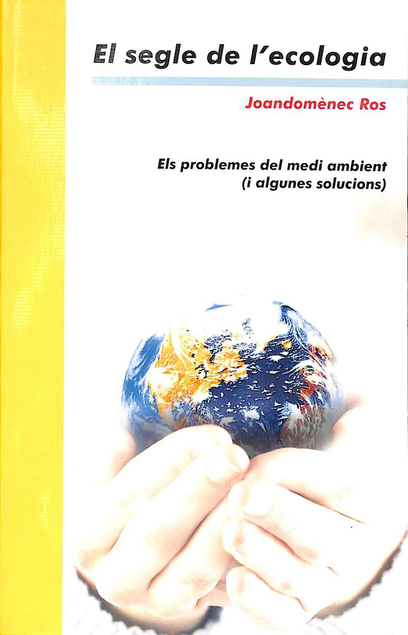 EL SEGLE DE L'ECOLOGIA ( CATALÁN) | 9788476609569 | ROS ARAGONÉS, JOANDOMÈNEC