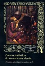 CUENTOS FANTÁSTICOS DEL ROMANTICISMO ALEMÁN - COLECCIÓN GÓTICA Nº 71. (DESCATALOGADO) | VARIOS AUTORES