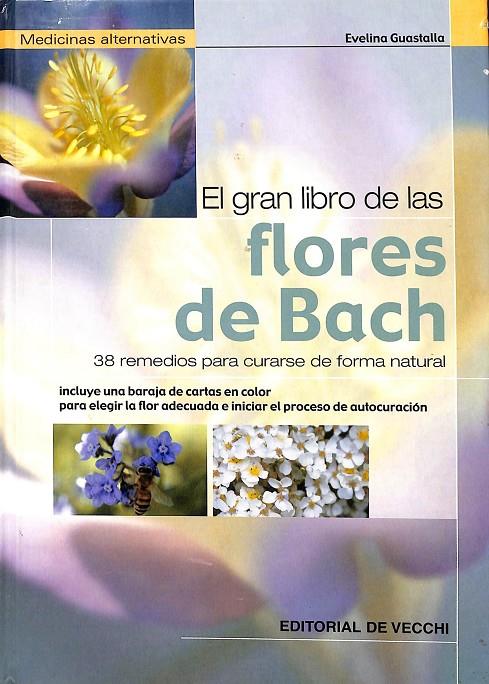 EN GRAN LIBRO DE LAS FLORES DE BACH 38 REMEDIOS PARA CURASE DE FORMA NATURAL | EVELINA GUASTALLA