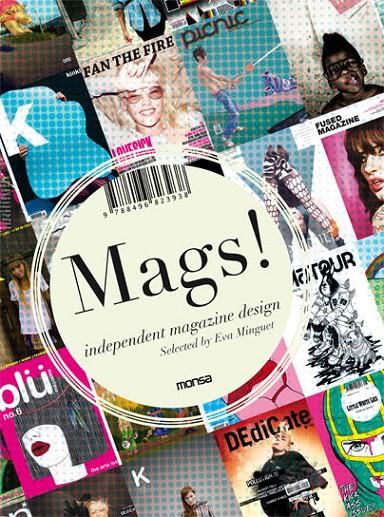 MAGS! INDEPENDENT MAGAZINE DESIGN (INGLÉS-CASTELLANO) | MINGUET, EVA