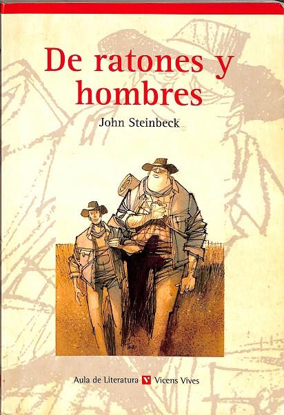 DE RATONES Y HOMBRES  | STEINBECK, JOHN/COY, JUAN JOSÉ/MONTES GRANADO, CONSUELO