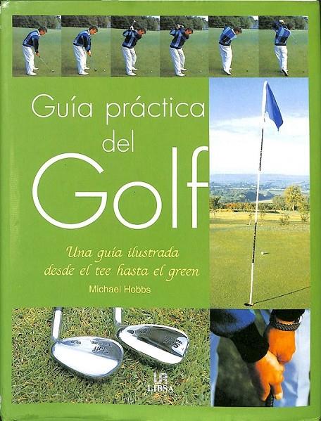 GUÍA PRÁCTICA DEL GOLF | 9788466206464 | HOBBS, MICHAEL