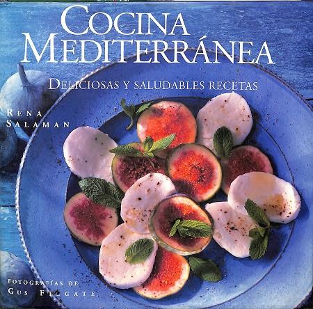 COCINA MEDITERRÁNEA. DELICIOSAS Y SALUDABLES PRECETAS. | RTENA SALAMAN