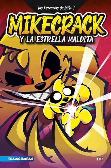 LAS PERRERÍAS DE MIKE 1. MIKECRACK Y LA ESTRELLA MALDITA | MIKECRACK