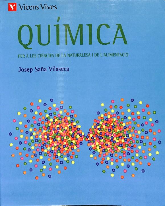 QUÍMICA PER A LES CIÈNCIES DE LA NATURALESA I DE L'ALIMENTACIÓ (CATALÁN) | JOSEP SAÑA VILASECA