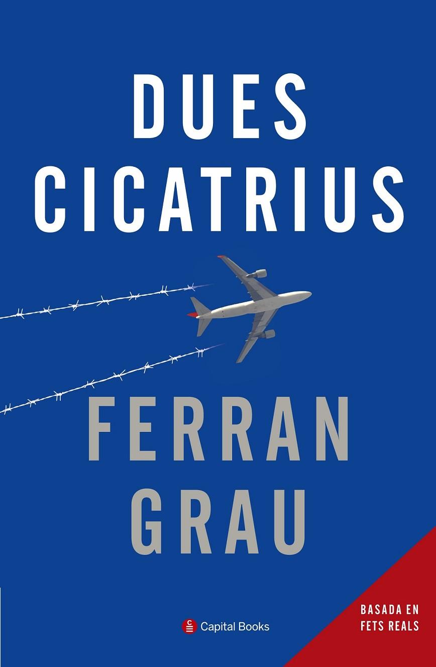 DUES CICATRIUS (CATALÁN)  | 9788494492846 | GRAU BRESCÓ, FERRAN