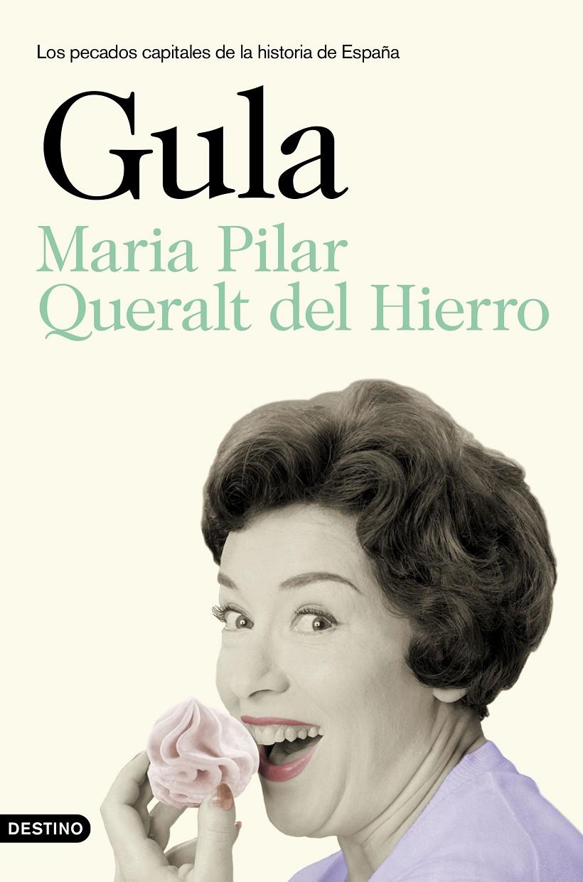 GULA LOS PECADOS CAPITALES DE LA HISTORIA DE ESPAÑA | 9788423351053 | QUERALT, MARÍA PILAR