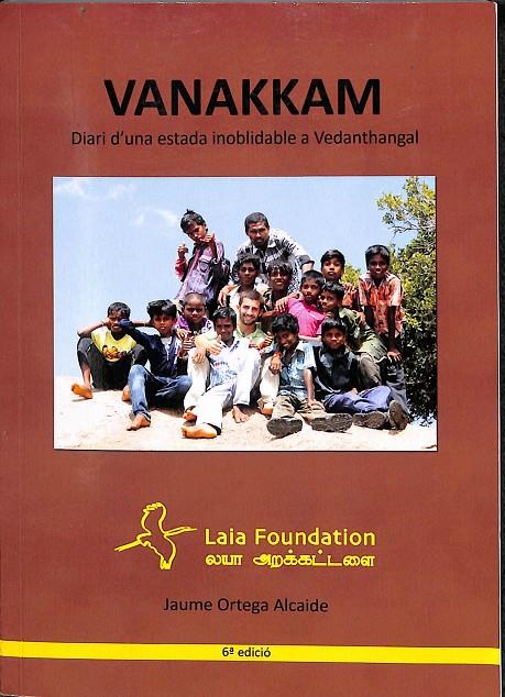 VANAKKAM - DIARI D'UNA ESTADA INOBLIDABLE A VEDANTHANGAL (CATALÁN) | JAUME ORTEGA ALCAIDE