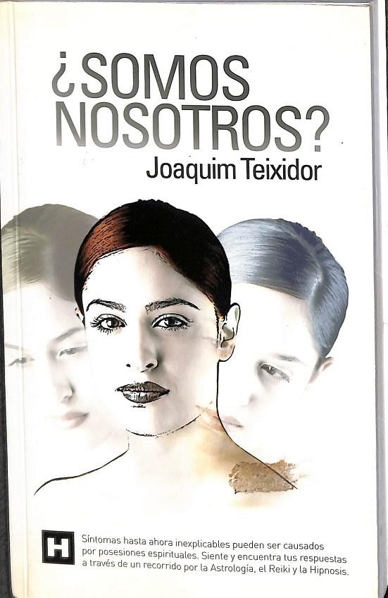 ¿SOMOS NOSOTROS? | JOAQUIM TEIXIDOR FORTEA
