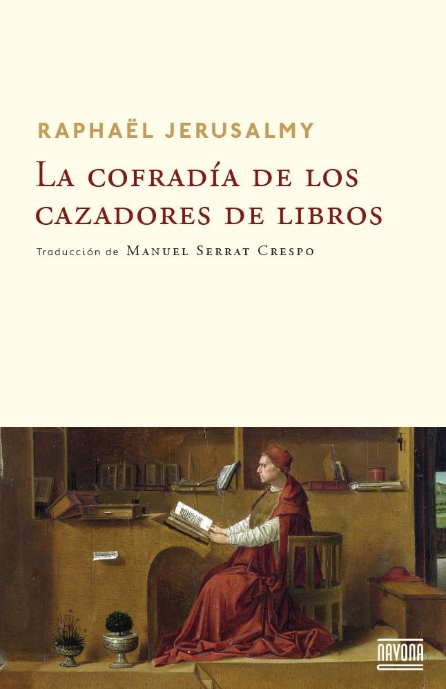LA COFRADÍA DE LOS CAZADORES DE LIBROS | 9788492840847 | JERUSALMY, RAPHAËL