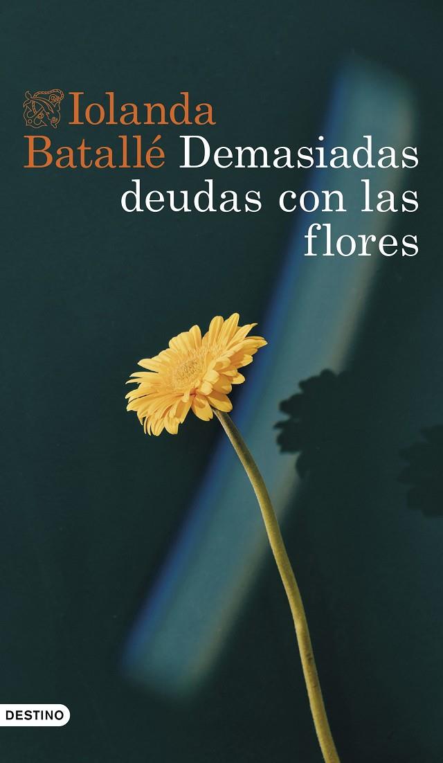 DEMASIADAS DEUDAS CON LAS FLORES | BATALLÉ PRATS, IOLANDA