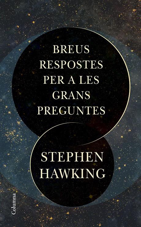 BREUS RESPOSTES PER A LES GRANS PREGUNTES (CATALÁN) | 9788466424509 | HAWKING, STEPHEN