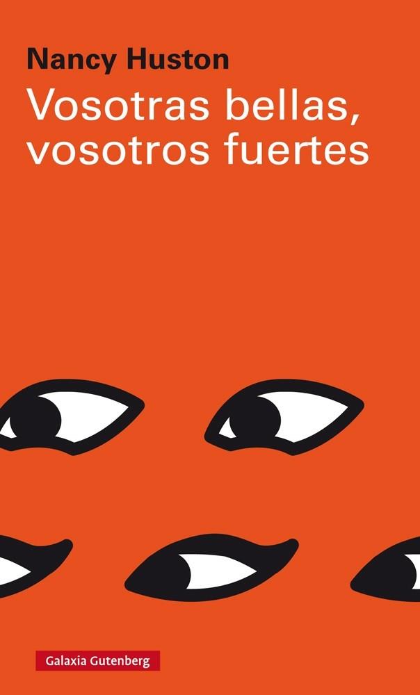 VOSOTRAS BELLAS VOSOTROS FUERTES | HUSTON, NANCY