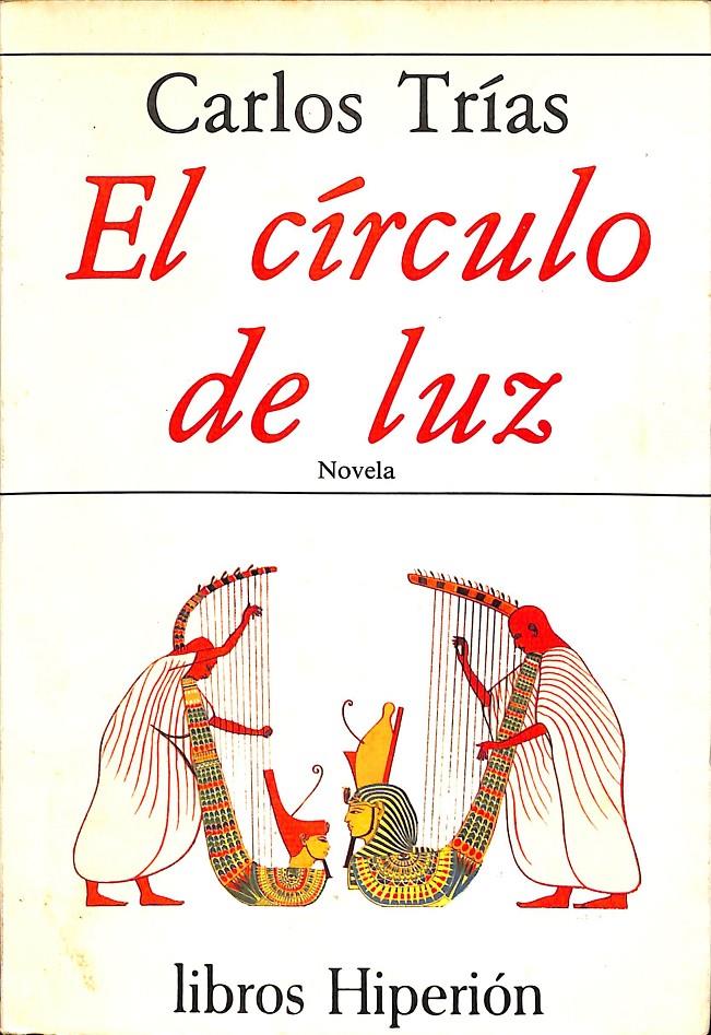 EL CÍRCULO DE LUZ | CARLOS TRÍAS