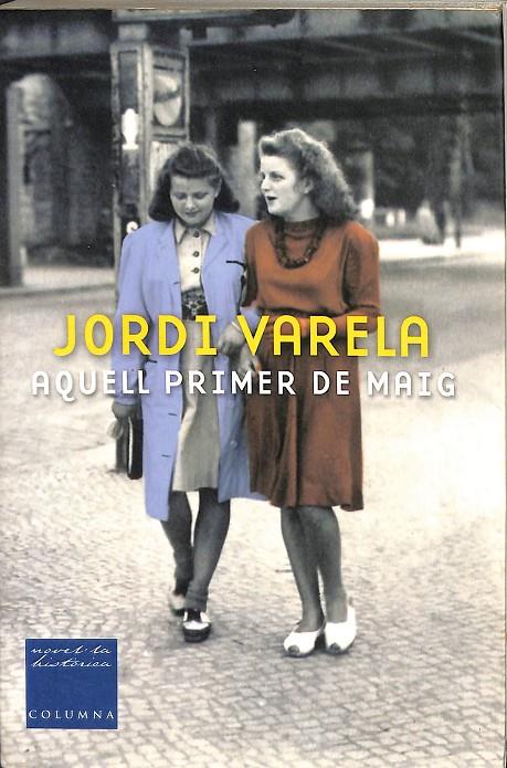 AQUELL PRIMER DE MAIG (CATALÁN) | COLOMER, JOSEP/VARELA, JORDI