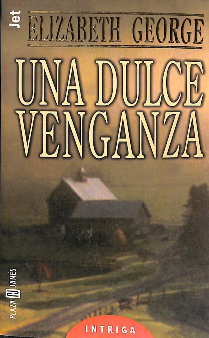 UNA DULCE VENGANZA | 9788401476945 | ELIZABETH GEORGE