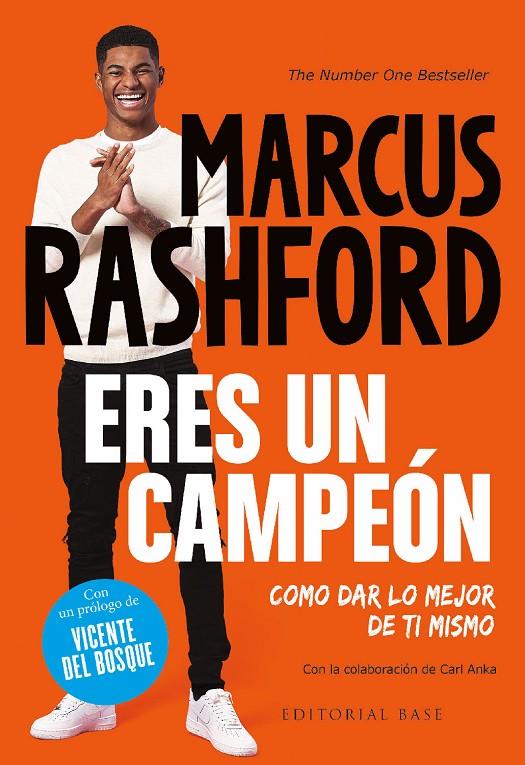ERES UN CAMPEÓN. COMO DAR LO MEJOR DE TI MISMO | RASHFORD, MARCUS/ANKA, CARL/DEL BOSQUE GONZÁLEZ, VICENTE