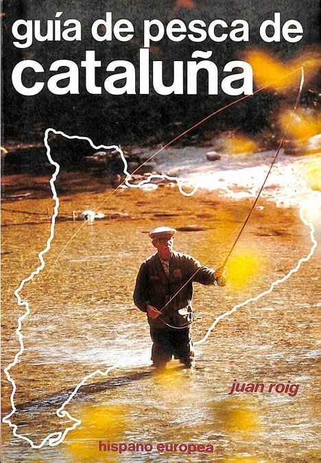 GUÍA DE PESCA DE CATALUÑA | JUAN ROIG