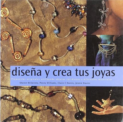 DISEÑA Y CREA TUS JOYAS | 9788496252271 | MCSWINEY, SHARON