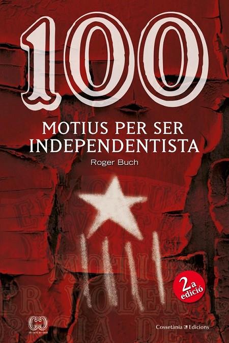 100 MOTIUS PER SER INDEPENDENTISTA (CATALÁN) | 9788490342978 | BUCH, ROGER