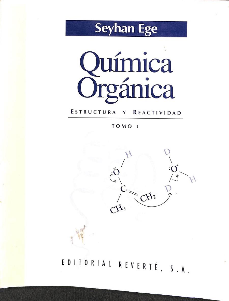 QUÍMICA ORGÁNICA TOMO 1 - ESTRUCTURA Y REACTIVIDAD | EGE, SEYHAN