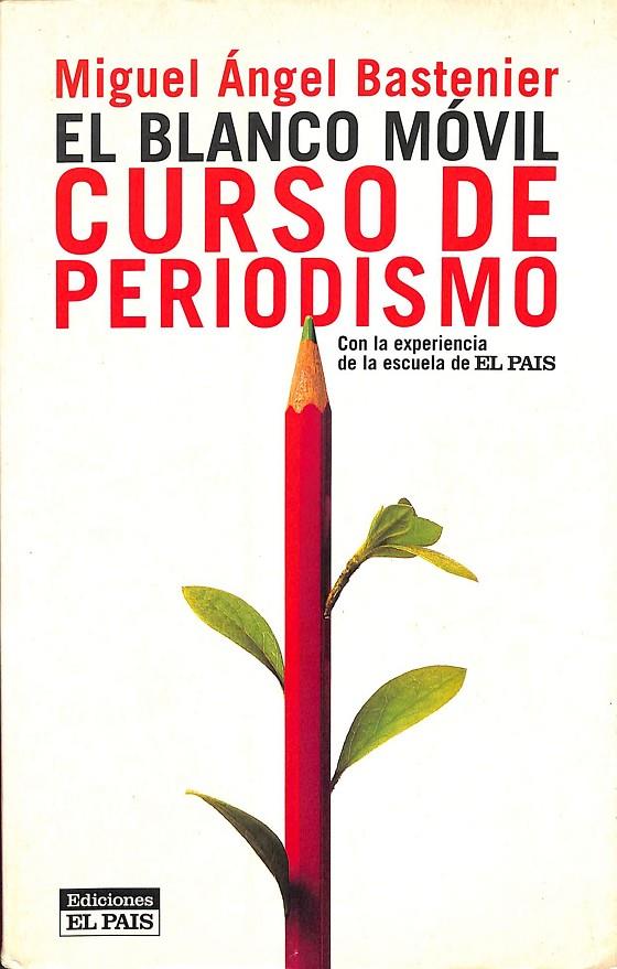 EL BLANCO MOVIL | MIGUEL ANGEL BASTENIER