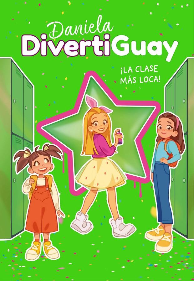 DANIELA DIVERTIGUAY - ¡LA CLASE MÁS LOCA! Nº 4 | 9788418318207 | DIVERTIGUAY, DANIELA