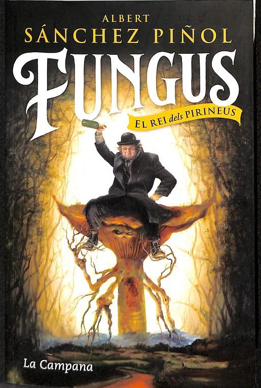 FUNGUS (CATALÁN) | 9788416863495 | SÁNCHEZ PIÑOL, ALBERT