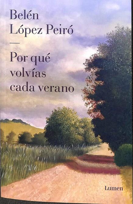 POR QUÉ VOLVÍAS CADA VERANO (DESCATALOGADO) | LOPEZ PEIRO BELEN