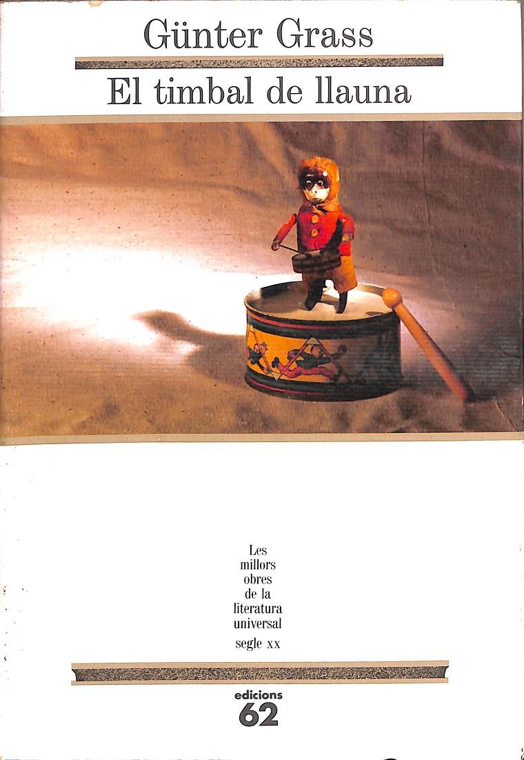 EL TIMBAL DE LLAUNA 74 (LES MILLORS OBRES DE LA LITERATURA UNIVERSALS) (CATALÁN) | 9788429735895 | GRASS, GÜNTER