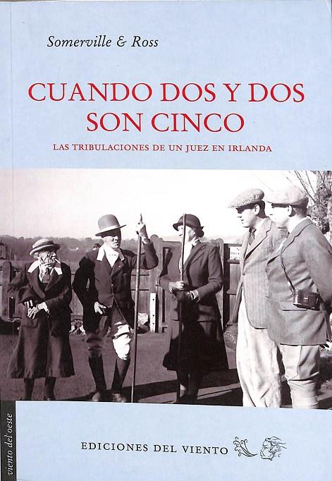 CUANDO DOS Y DOS SON CINCO | EDITH SOMERVILLE Y VIOLET MARTIN