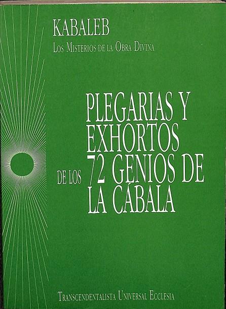 PLEGARIAS Y EXHORTOS DE LOS 72 GENIOS DE LA CÁBALA | CABALEB
