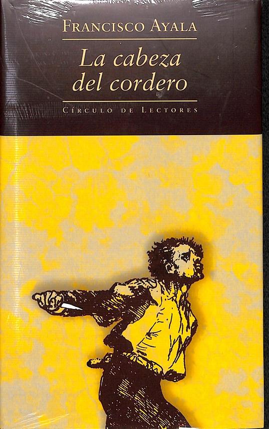 LA CABEZA DEL CORDERO - (PRECINTADO) | 9788467206876 | FRANCISCO AYALA