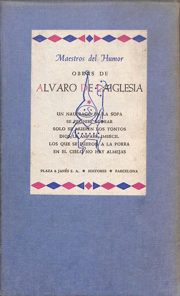 OBRAS DE ALVARO DE LAIGLESIA, TOMO I