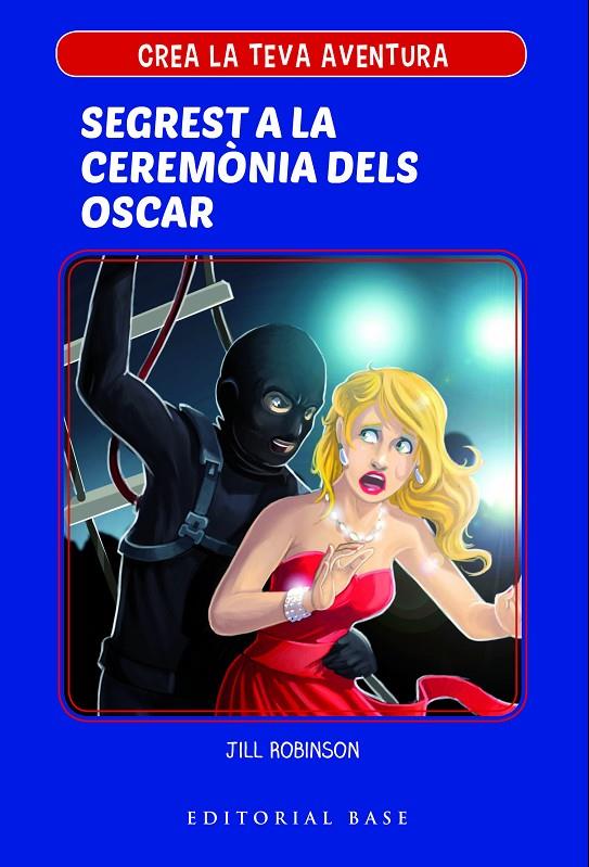 SEGREST A LA CERIMÒNIA DELS OSCAR - CREA LA TEVA AVENTURA 2  (CATALÁN) | 9788417183967 | ROBINSON, JILL
