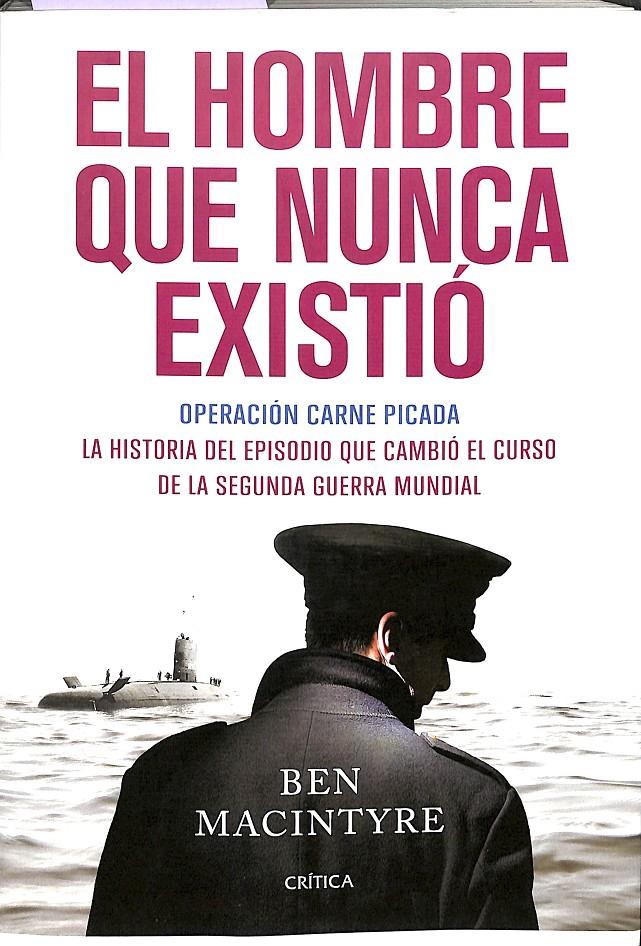 EL HOMBRE QUE NUNCA EXISTIÓ | 9788498926705 | MACINTYRE, BEN