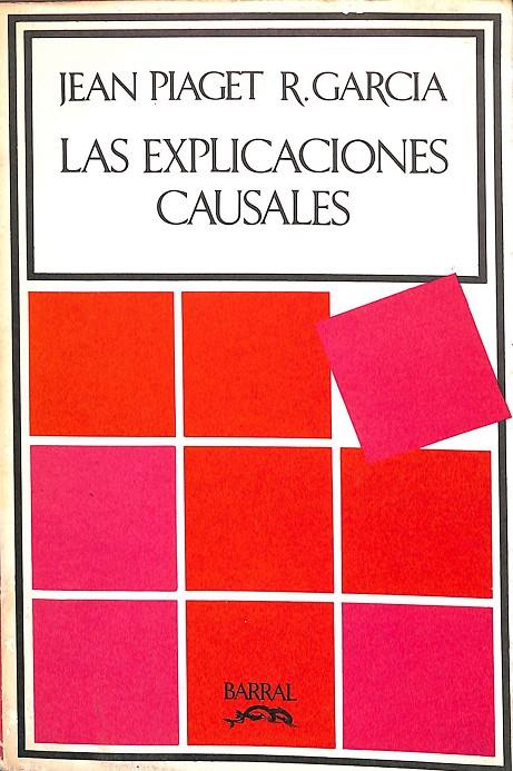 LAS EXPLICACIONES CAUSALES | JEAN PIAGET R. GARCIA