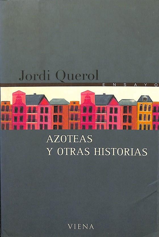 AZOTEAS Y OTRAS HISTORIAS | QUEROL, JORDI