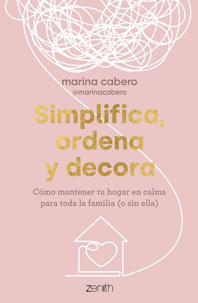 SIMPLIFICA, ORDENA Y DECORA | CABERO, MARINA
