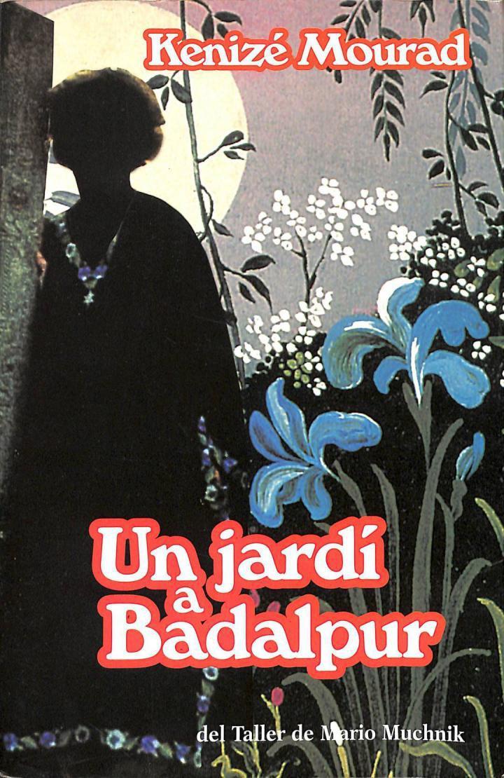 EL JARDÍ A BADALPUR (CATALÁN). | 9788492386918 | KENIZE MOURAD