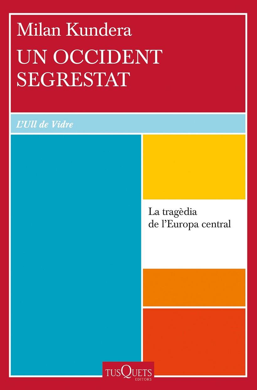UN OCCIDENT SEGRESTAT (CATALÁN) | KUNDERA, MILAN