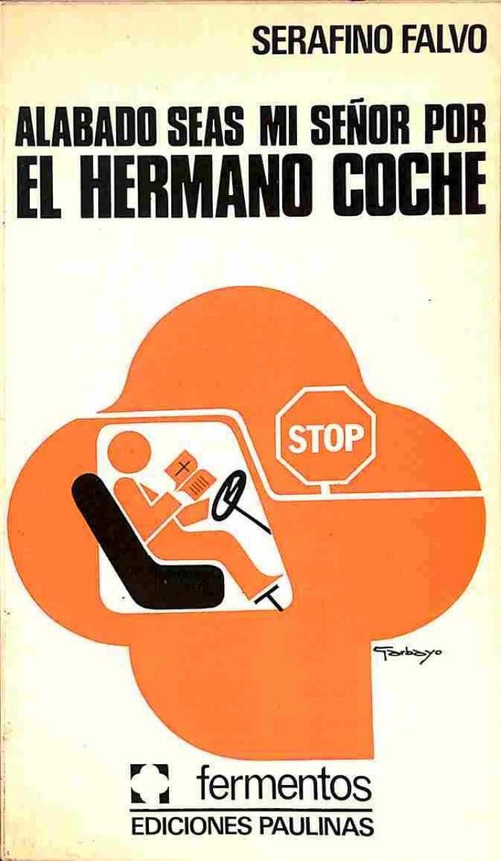 ALABADO SEAS MI SEÑOR, POR EL HERMANO COCHE (POESÍA AUTOMOVILÍSTICA) | 9788428506823 | SERAFINO FALVO
