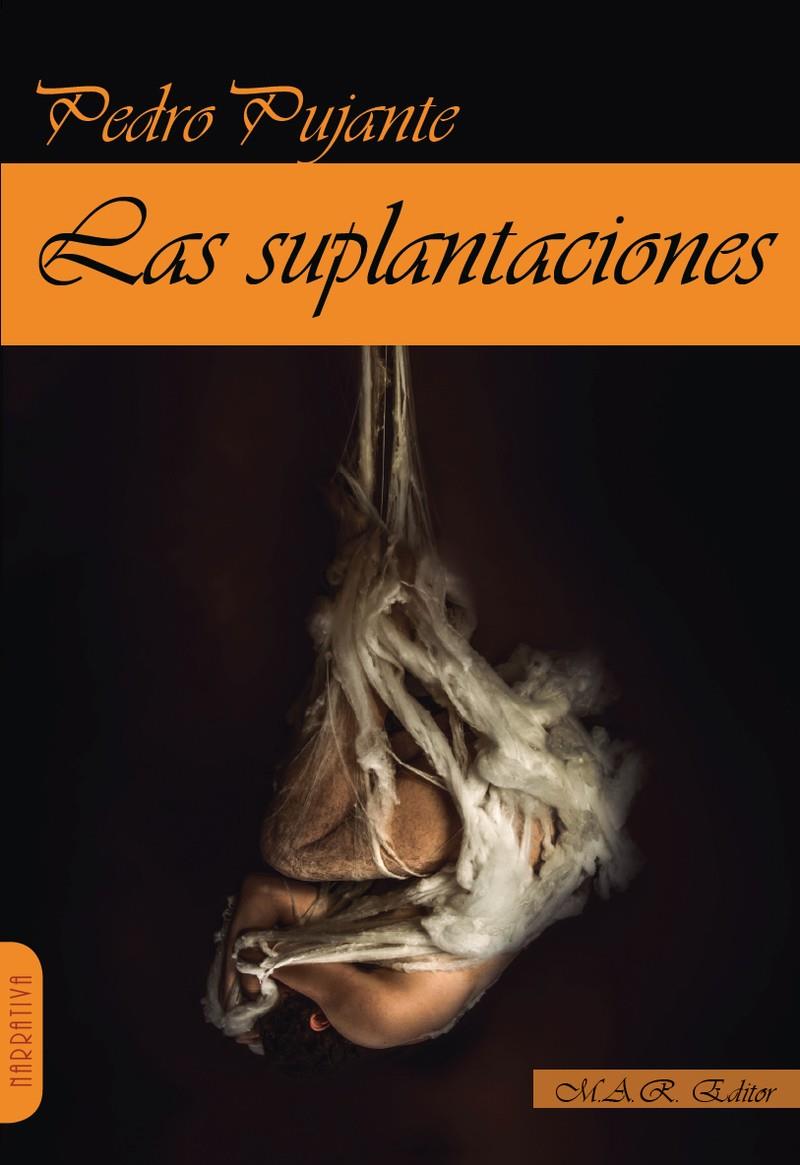 LAS SUPLANTACIONES | 9788417433109 | PEDRO PUJANTE 